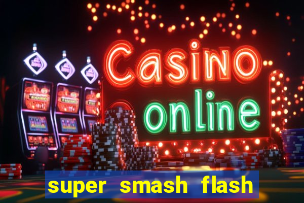 super smash flash 3 download