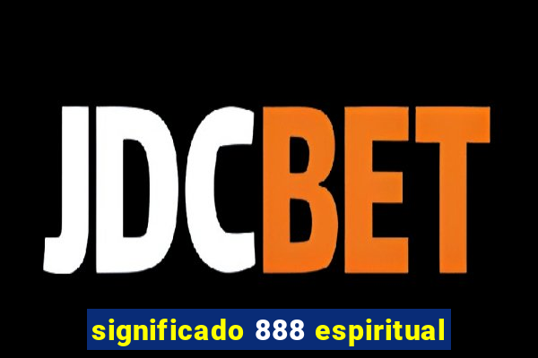 significado 888 espiritual