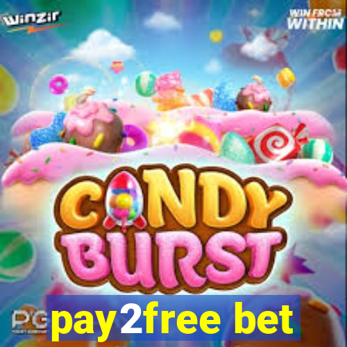 pay2free bet