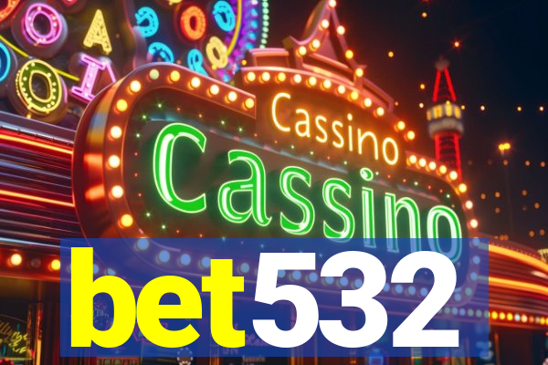 bet532