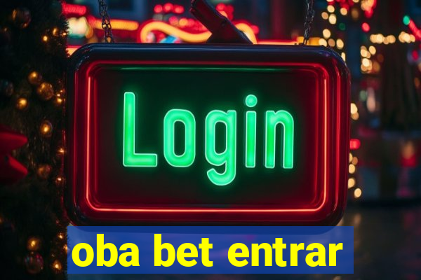 oba bet entrar