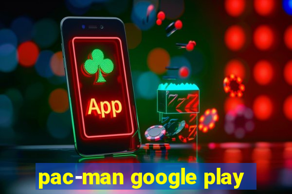 pac-man google play