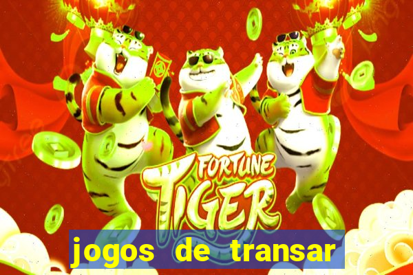 jogos de transar de verdade