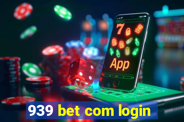 939 bet com login