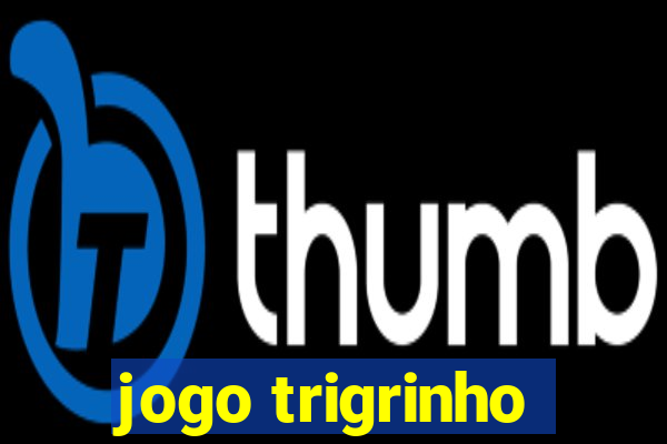 jogo trigrinho