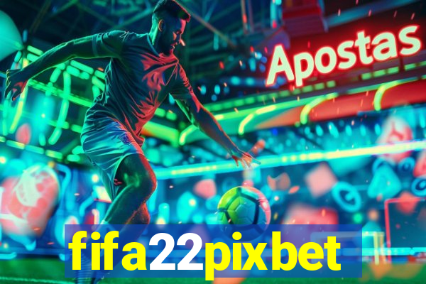 fifa22pixbet