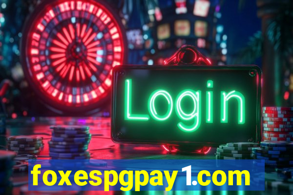 foxespgpay1.com