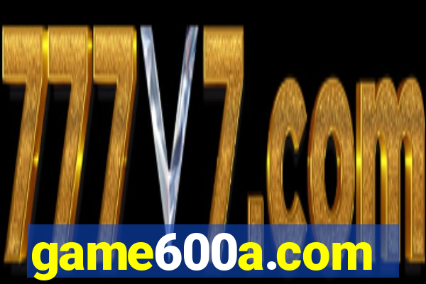 game600a.com