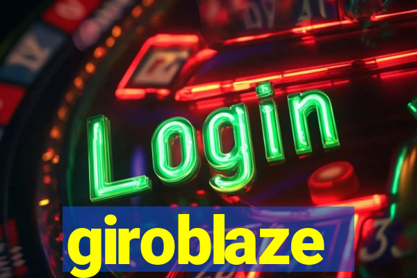 giroblaze