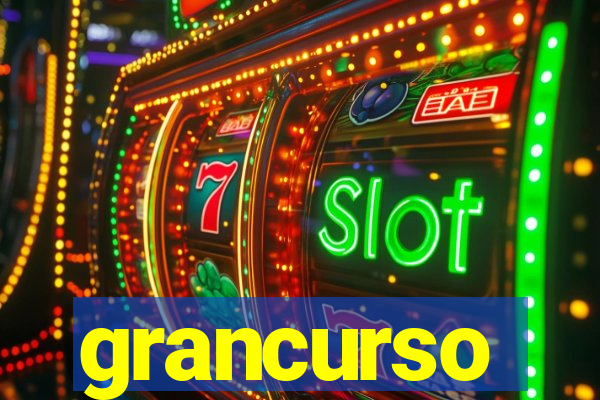 grancurso