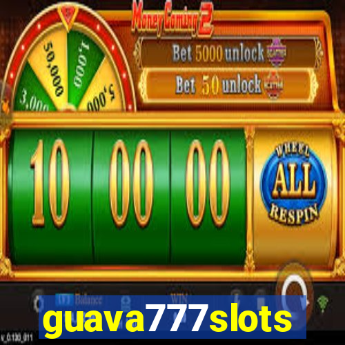 guava777slots