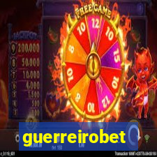 guerreirobet