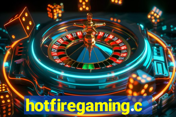 hotfiregaming.com