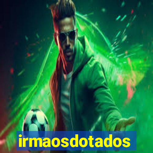 irmaosdotados