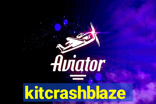 kitcrashblaze