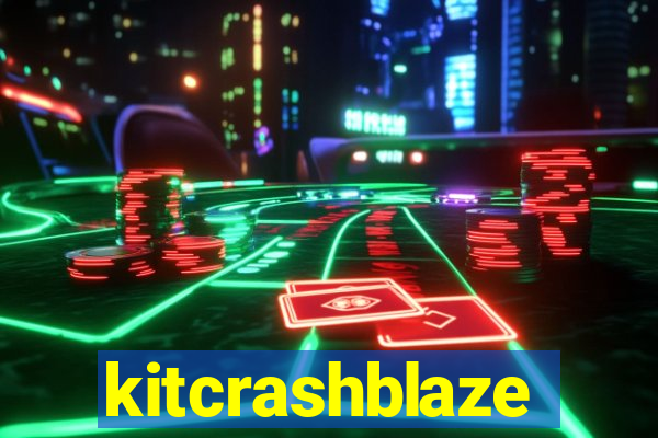 kitcrashblaze