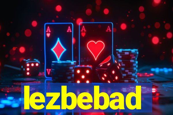 lezbebad