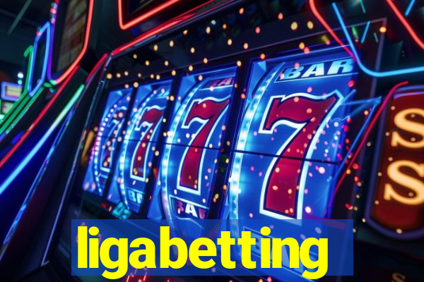 ligabetting