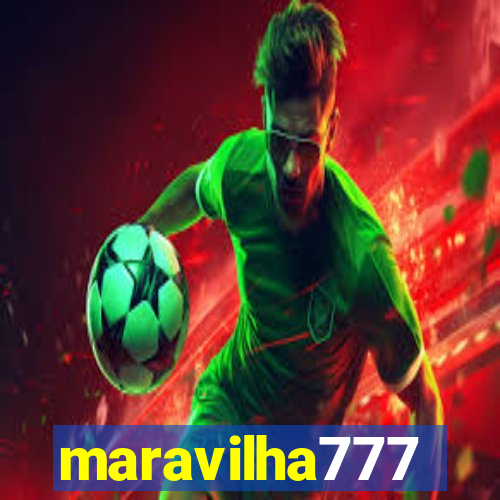 maravilha777