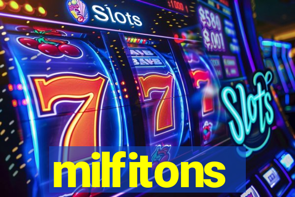 milfitons