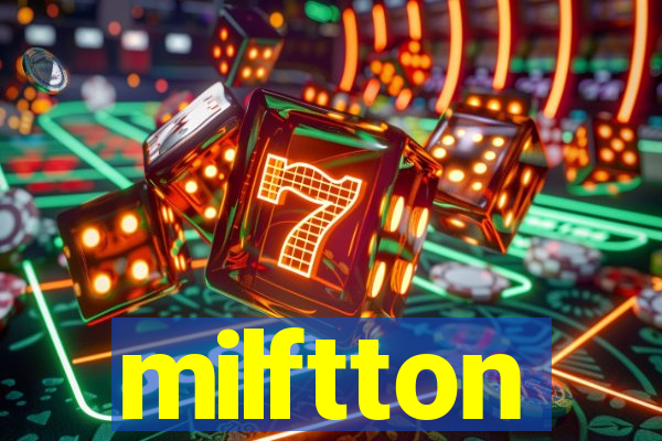 milftton