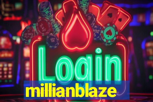 millianblaze