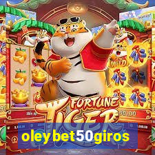 oleybet50giros