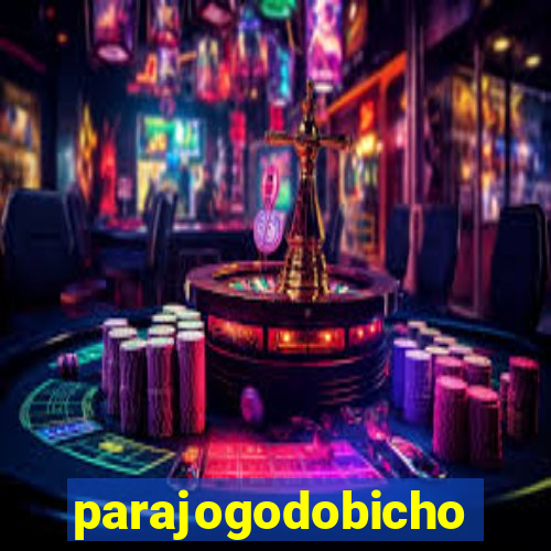 parajogodobicho