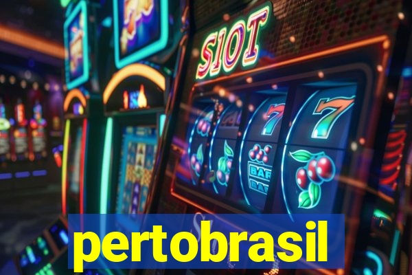 pertobrasil