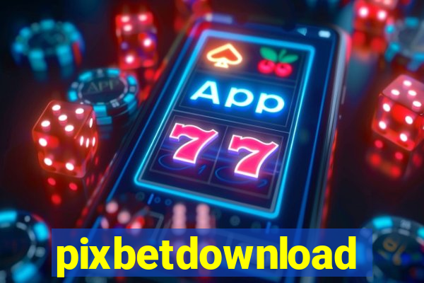 pixbetdownload