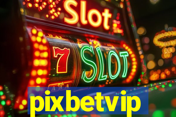 pixbetvip