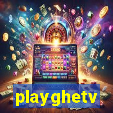 playghetv