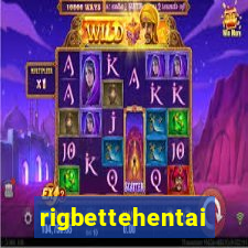 rigbettehentai