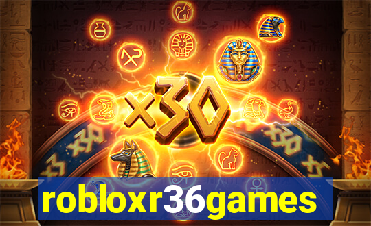 robloxr36games