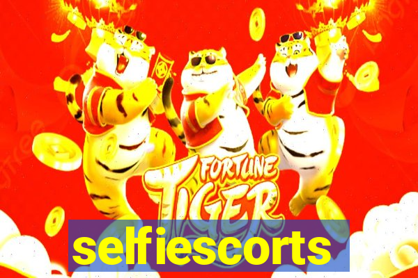 selfiescorts