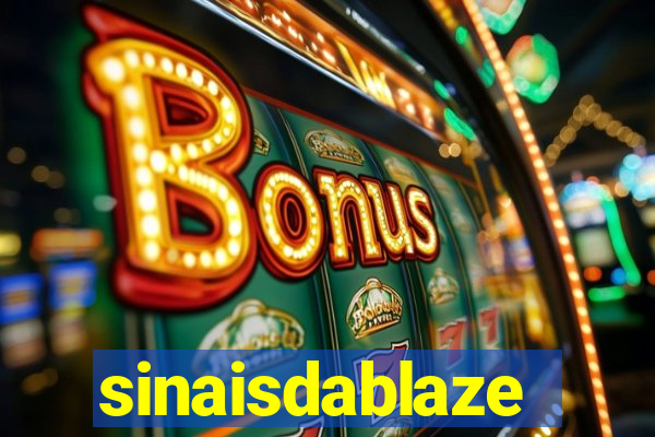 sinaisdablaze