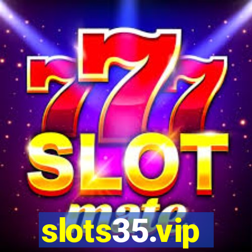 slots35.vip