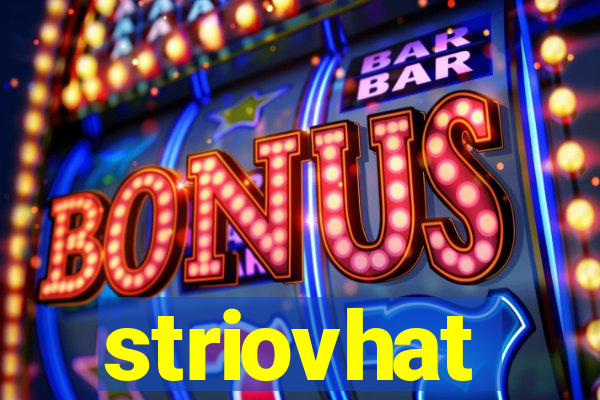 striovhat