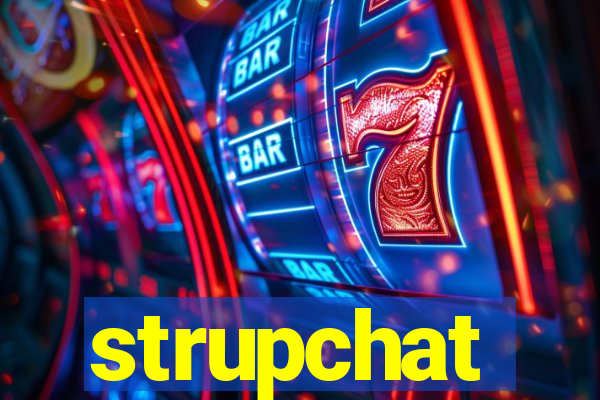 strupchat