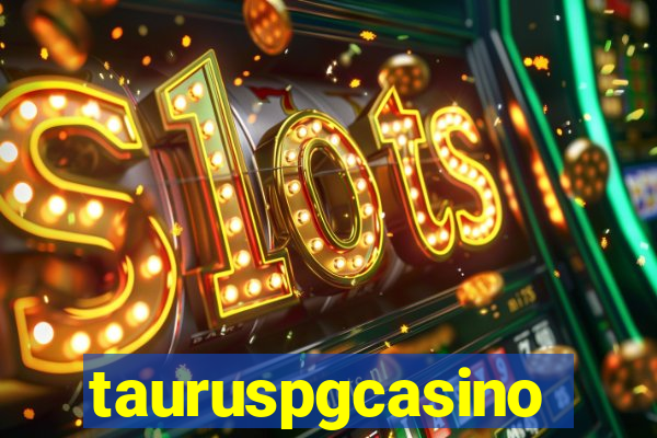 tauruspgcasino