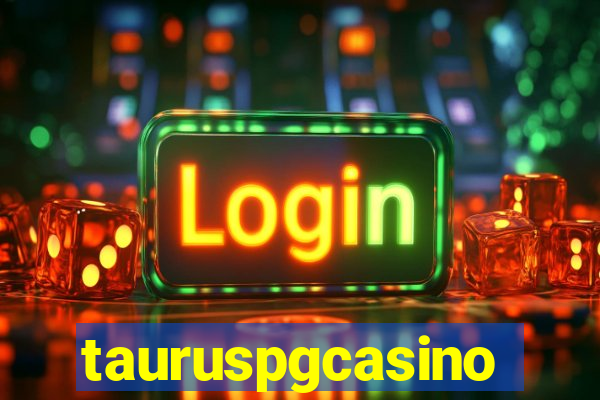 tauruspgcasino