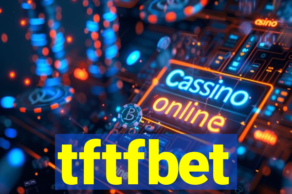 tftfbet