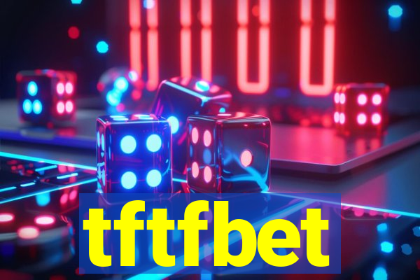 tftfbet