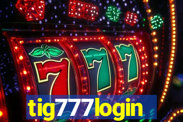 tig777login