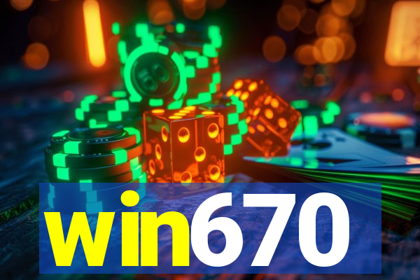 win670