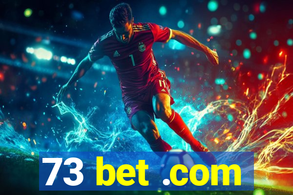 73 bet .com