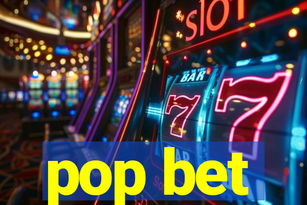 pop bet