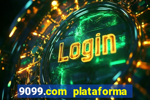 9099.com plataforma de jogos