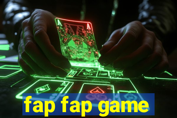 fap fap game