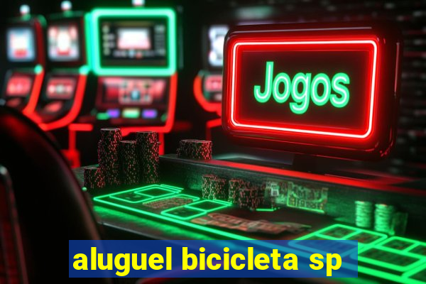 aluguel bicicleta sp